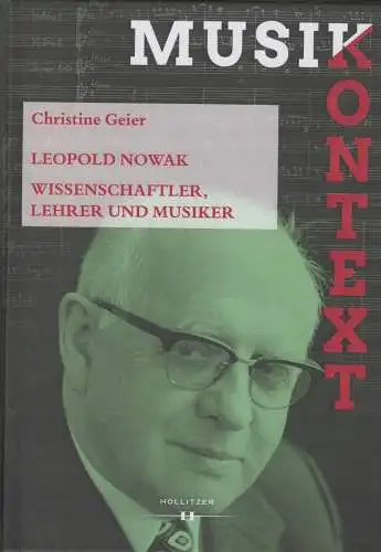 Buch: Leopold Nowak, Geier, Christine, 2018, Hollitzer Verlag, Musik Kontext