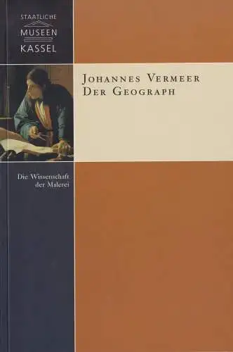 Buch: Johannes Vermeer - Der Geograph, 2003, Staatliche Museen Kassel, sehr gut