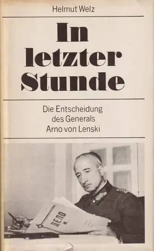 Buch: In letzter Stunde, Welz, Helmut. 1979, Verlag der Nation, gebraucht, gut