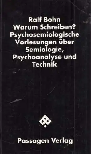 Buch: Warum schreiben?, Bohn, Ralf. Passagen Schwarze Reihe, 1993