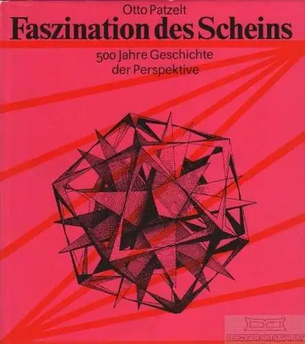 Buch: Faszination des Scheins, Patzelt, Otto. 1991, Verlag für Bauwesen