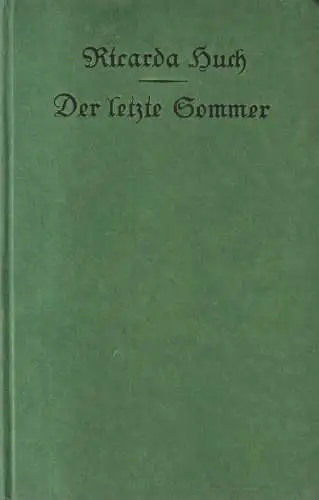 Buch: Der letzte Sommer, Eine Erzählung in Briefen. Huch, Ricarda. 1922, Insel