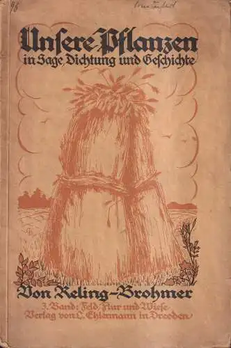 Buch: Unsere Pflanzen, Teil 3  Feld, Flur und Wiese. Reling / Brohmer, Ehlermann