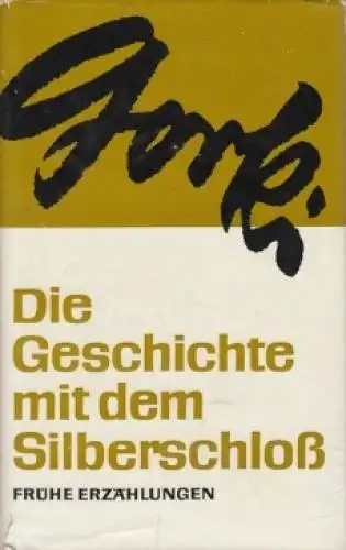 Buch: Die Geschichte mit dem Silberschloß, Gorki, Maxim. 1975, Aufbau-Verlag