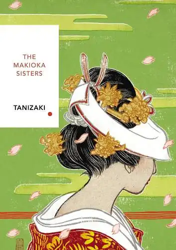 Buch: The Makioka Sisters, Tanizaki, Junichiro, 2000, Vintage Classics, Penguin