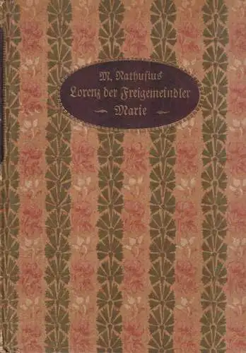 Buch: Lorenz, der Freigemeindler / Marie. Marie Nathusius, 1889, Gustav Fock Vlg