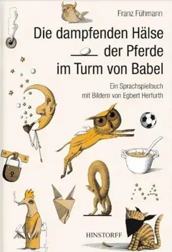 Buch: Die dampfenden Hälse der Pferde im Turm von Babel, Fühmann,  Franz, 2010
