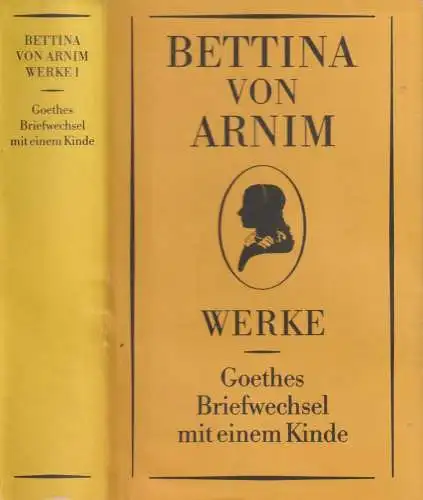 Buch: Goethes Briefwechsel mit einen Kinde. Arnim, Bettina von, 1986, Aufbau