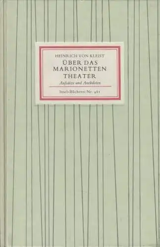 Insel-Bücherei 481: Über das Marionettentheater, Kleist, Heinrich von. 1993