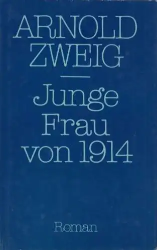 Buch: Junge Frau von 1914, Zweig, Arnold. Ausgewählte Werke in Einzelausgaben
