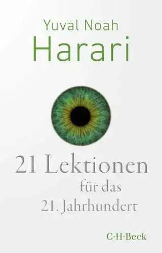 Buch: 21 Lektionen für das 21. Jahrhundert, Harari, Yuval Noah, 2019, C. H. Beck