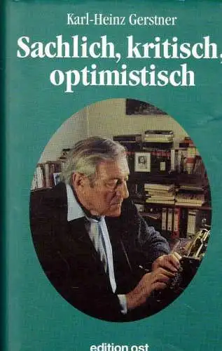 Buch: Sachlich, kritisch und optimistisch, Gerstner, Karl-Heinz. 1999
