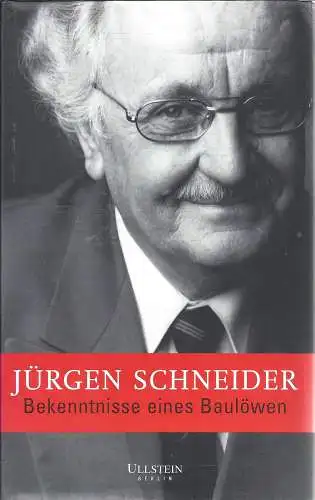 Buch: Bekenntnisse eines Baulöwen, Schneider, Jürgen. 1999, Ullstein Verlag