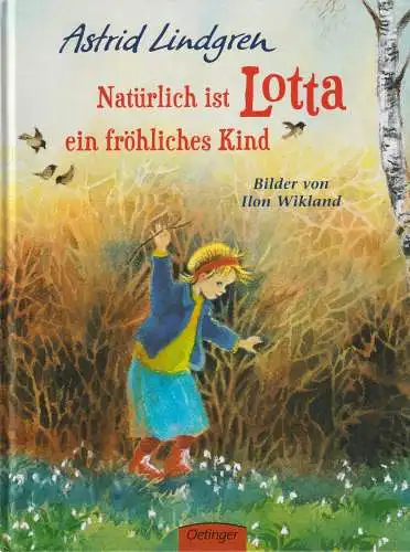 Buch: Natürlich ist Lotta ein fröhliches Kind, Lindgren, Astrid. 1991, Oetinger