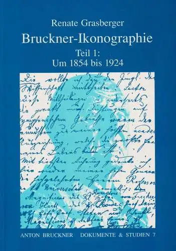 Buch: Bruckner-Ikonographie, Grasberger, Renate, 1990, Teil 1: Um 1854 bis 1924