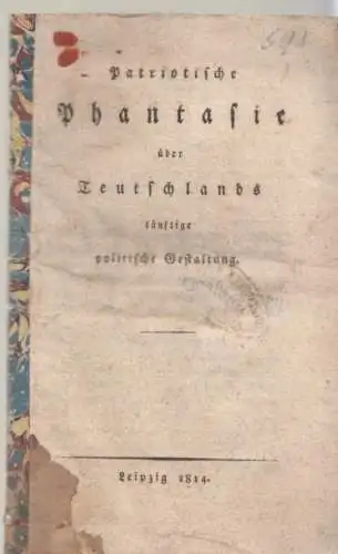 Buch: Patriotische Phantasie über Teutschlands künftige politische Gestaltung