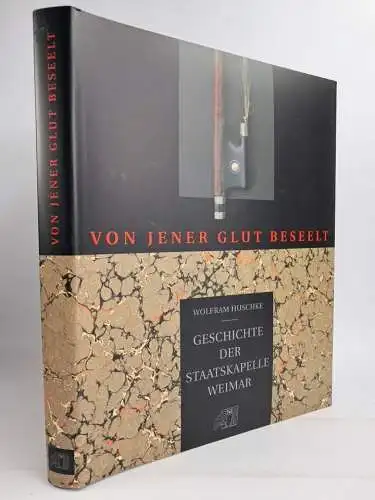 Buch: Von jener Glut beseelt... Geschichte der Staatskapelle Weimar, 2002, Glaux
