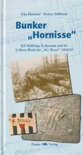 Buch: Bunker Hornisse, Hemmer, Eike, 2005, Donat Verlag, gebraucht, sehr gut