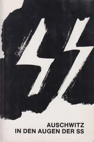 Buch: Auschwitz in den Augen der SS, Bezwinska, Jadwiga und Danuta Czech. 1998