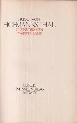 Buch: Kleine Dramen. Zweiter Band. Hugo von Hofmannsthal, 1909, Insel Verlag