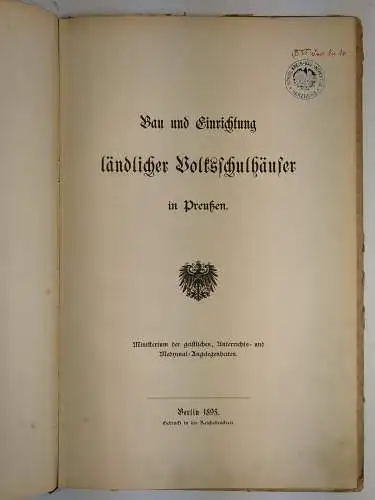 Buch: Bau und Einrichtung ländlicher Volksschulhäuser in Preußen, 1895, 2 Bände