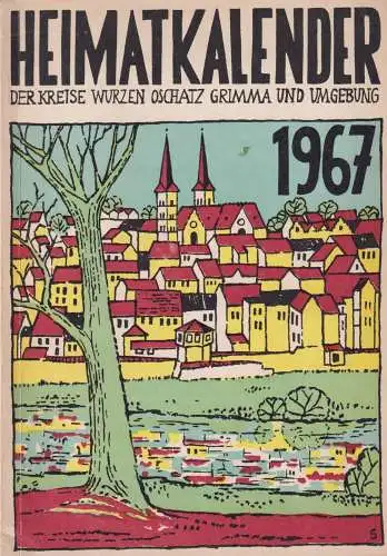 Buch: Heimatkalender 1967 für die Kreise Wurzen-Oschatz-Grimma, Müller, 1966