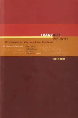 Buch: Franz Blei - Der Literat, Eisenhauer, Gregor, 2004, Elfenbein, sehr gut