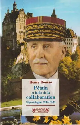 Buch: Petain et la fin de la collaboration, Rousso, Henry, 1984, Sigmaringen...
