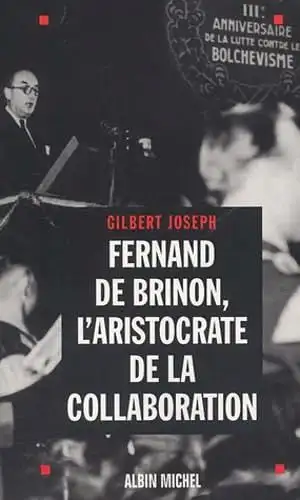 Buch: Fernand de Brinon, L'Aristocrate de La Collaboration, Joseph, Gilbert