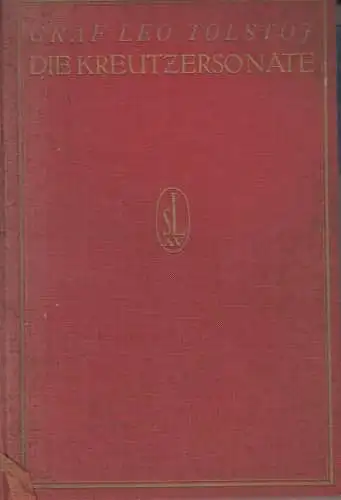 Buch: Die Kreutzersonate, Tolstoj, Graf Leo. 1922, gebraucht, gut