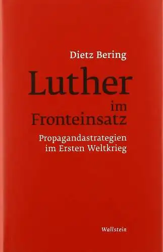 Buch: Luther im Fronteinsatz, Bering, Dietz, 2018, Wallstein, sehr gut