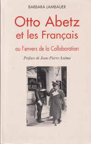 Buch: Otto Abetz et les français, Ou l'envers de la Collaboration, Lambauer