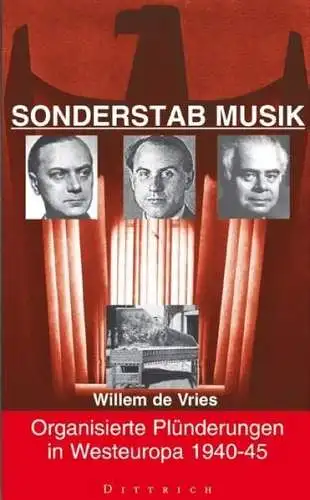 Buch: Sonderstab Musik, Vries, Willem de, 1998, Dittrich, gebraucht, sehr gut