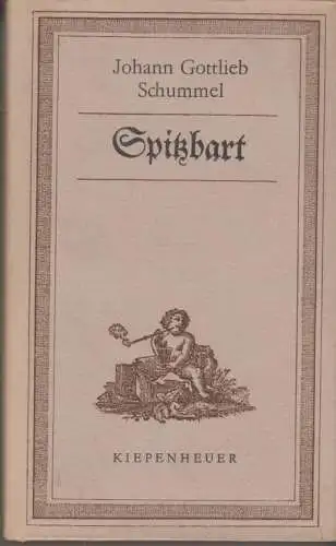 Buch: Spitzbart, Schummel, Johann Gottlieb. 1974, Gustav Kiepenheuer Verlag