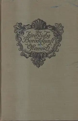 Buch: Die Kirchliche Barockkunst in Österreich. Martin P. Riesenhuber, 1924