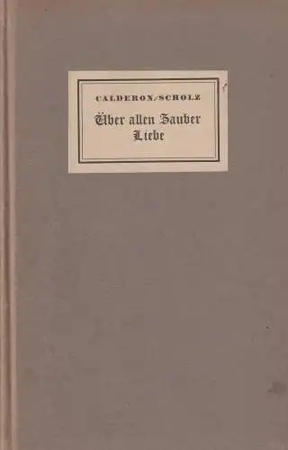 Buch: Über allen Zauber Liebe, Scholz, Wilhelm von, 1931, Horen-Verlag