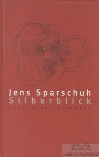 Buch: Silberblick, Sparschuh, Jens. 2004, Verlag Kiepenheuer & Witsch