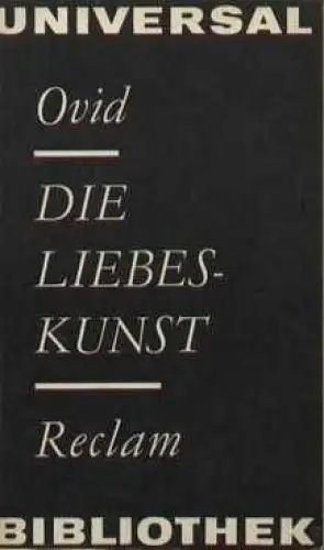 Buch: Die Liebeskunst, Ovid. Reclams Universal-Bibliothek, 1978, gebraucht, gut