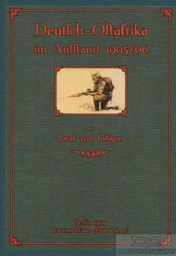 Buch: Deutsch-Ostafrika im Aufstand 1905/06, Graf von Götzen. 2016