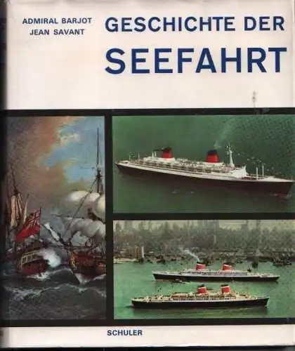 Buch: Geschichte der Seefahrt, Savant, Jean. 1966, Schuler Verlagsgesellschaft