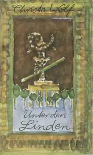 Buch: Unter den Linden, Wolf, Christa. 1979, Aufbau-Verlag, gebraucht, gut