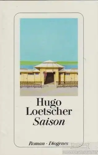 Buch: Saison, Loetscher, Hugo. 1995, Diogenes Verlag, gebraucht, gut