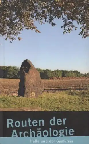 Buch: Routen der Archäologie, Wemhöner, Bodo / Schwarz, Ralf. 2006, Eigenverlag