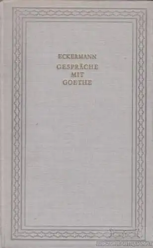 Buch: Gespräche mit Goethe, Goethe, Johann Wolfgang. 1962, Aufbau Verlag