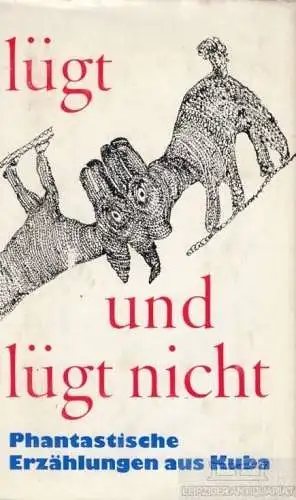 Buch: lügt und lügt nicht, Dill, Hans-Otto. 1973, Rütten & Loening Verlag