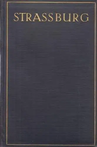 Buch: Strassburg, Polaczek, Ernst. Berühmte Kunststätten, 1926, gebraucht, gut