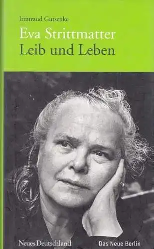 Buch: Eva Strittmatter, Gutschke, Irmtraud. 2009, Verlag Das neue Berlin