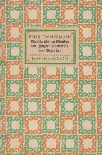 Insel-Bücherei 308, Die sehr schönen Stunden von Jungfer Symforosa... Timmermans