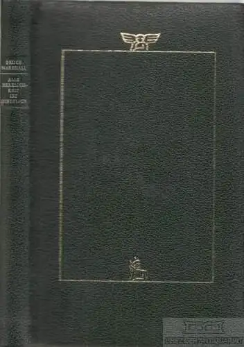Buch: Alle Herrlichkeit ist innerlich, Marshall, Bruce. 1977, Union Verlag