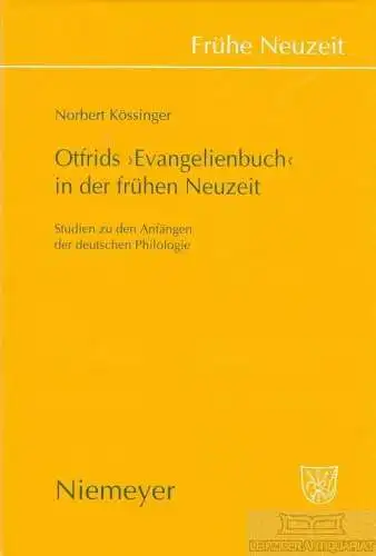 Buch: Otfrids Evangelienbuch der frühen Neuzeit, Kössinger, Norbert. 2009